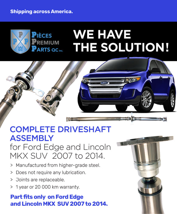 Arbre de transmission pour Ford Edge et Lincoln MKX (2007-2015). Installation facile, garantie d'1 an/20 000 km. Achat direct pour économie et rapidité.