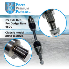 Charger l'image dans la galerie, 42-190428HD CV Axle Shaft H/D For Dodge Ram 1500 2012 to 2018 and Ram 1500 Classic 2019 to 2022 Front Driver or Passenger side with neoprene boots ( 1 =160,00$ ) (pair =270,00$ )